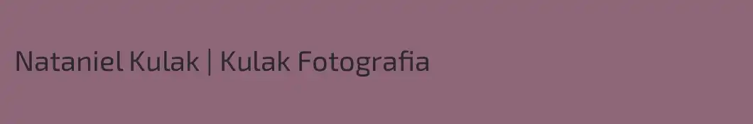Nataniel Kulak | Kulak Fotografia